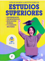 GUIA DE INGRESO A INSTITUCIONES DE ESTUDIOS SUPERIORES