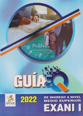 GUIA Q EXANI I 2022   GUIA INGRESO BACHILLERATO