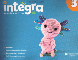 INTEGRA 3 MI GUIA CASTILLO PREESCOLAR. DULCE CAROLINA LOPEZ, NELLY ...