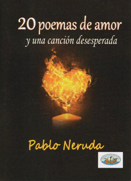 LIBRITO 20 POEMAS DE AMOR Y UNA CANCION DESESPERADA