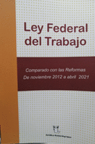 LEY FEDERAL DEL TRABAJO 2021