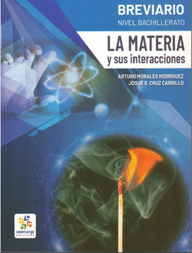 LA MATERIA Y SUS INTERACCIONES. BREVIARIO