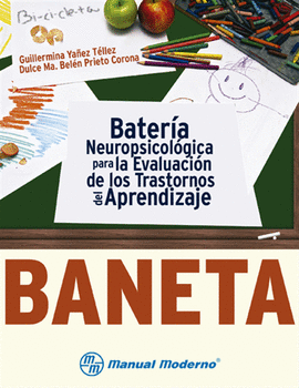 BANETA NEUROPSICOLOGICA PARA EVALUACION DE LOS TRANSTORNOS DE APRENDIZAJE COMPLETA