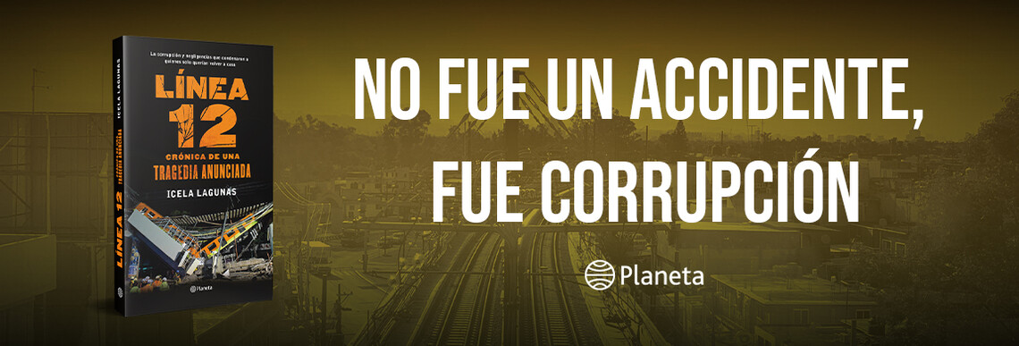 LÍNEA 12, CRÓNICA DE UNA TRAGEDIA ANUNCIADA 